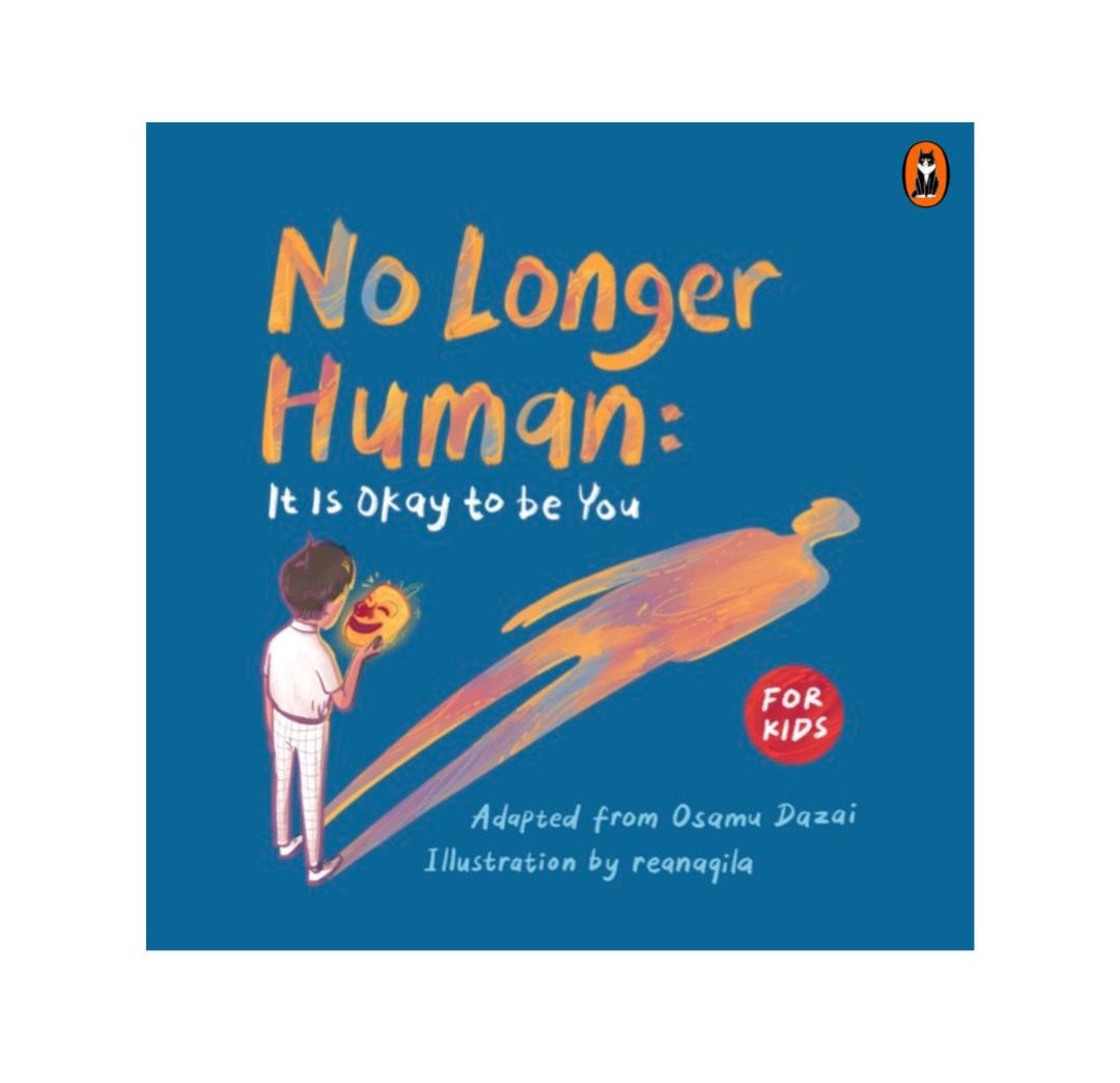 No Longer Human: It is Okay to be You - Osamu Dazai